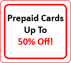 Pre-Paid Cards up to0 50% Off!